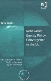 book Renewable Energy Policy Convergence in the EU: The Evolution of Feed-in Tariffs in Germany, Spain and France