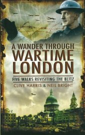 book A Wander Through Wartime London Five Walks Revisiting the Blitz