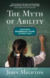 book Myth of Ability: Nurturing Mathematical Talent in Every Child