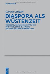 book Diaspora als Wüstenzeit: Übersetzungswissenschaftliche und theologische Aspekte des griechischen Numeribuches