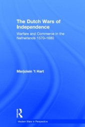 book The Dutch Wars of Independence: Warfare and Commerce in the Netherlands 1570-1680