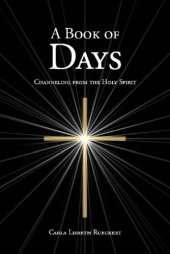 book A Book of Days: Channeling from the Holy Spirit