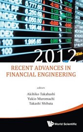 book Recent Advances in Financial Engineering 2012: Proceedings of the International Workshop on Finance 2012