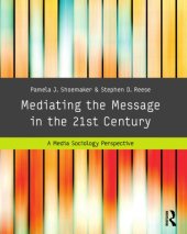 book Mediating the Message in the 21st Century: A Media Sociology Perspective