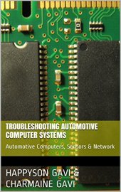 book Troubleshooting Automotive Computer Systems: Automotive Computers, Sensors & Network