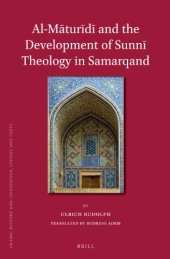 book Al-Māturīdī and the Development of Sunnī Theology in Samarqand