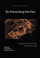 book Re-Presenting the Past: Archaeology through Text and Image