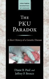 book The PKU Paradox: A Short History of a Genetic Disease