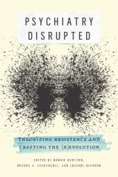 book Psychiatry Disrupted: Theorizing Resistance and Crafting the (R)evolution