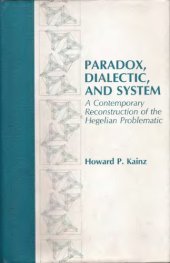 book Paradox, Dialectic, and System: A Contemporary Reconstruction of the Hegelian Problematic