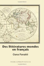 book Des Litteratures-Mondes en Francais: Ecritures Singulieres, Poetiques Transfrontalieres dans la Prose Contemporaine