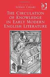 book The Circulation of Knowledge in Early Modern English Literature