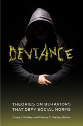 book Deviance : Theories on Behaviors That Defy Social Norms