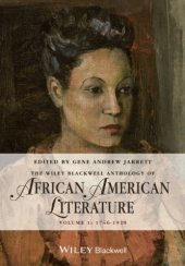 book The Wiley Blackwell Anthology of African American Literature: Volume 1, 1746 - 1920