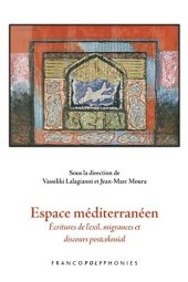 book Espace Mediterraneen: Ecritures de L'Exil, Migrances et Discours Postcolonial