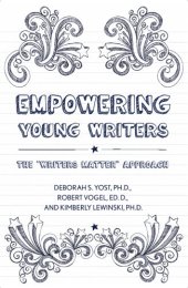 book Empowering Young Writers: The "Writers Matter" Approach