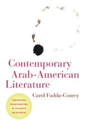 book Contemporary Arab-American Literature: Transnational Reconfigurations of Citizenship and Belonging