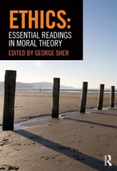 book Ethics: Essential Readings in Moral Theory