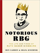 book Notorious RBG: The Life and Times of Ruth Bader Ginsburg