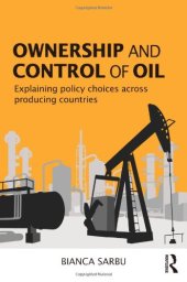 book Ownership and Control of Oil: Explaining Policy Choices across Producing Countries