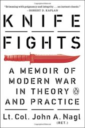 book Knife Fights: A Memoir of Modern War in Theory and Practice