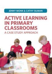 book Active learning in primary classrooms : a case study approach