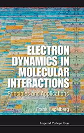 book Electron Dynamics in Molecular Interactions: Principles and Applications