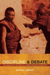 book Discipline and Debate: The Language of Violence in a Tibetan Buddhist Monastery