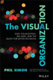 book The Visual Organization: Data Visualization, Big Data, and the Quest for Better Decisions