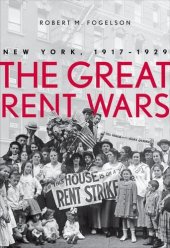 book The Great Rent Wars: New York, 1917-1929