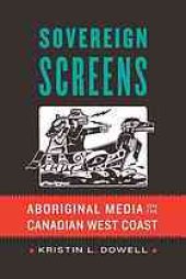 book Sovereign screens : aboriginal media on the Canadian West Coast