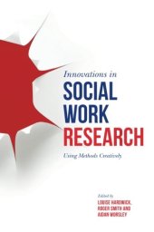 book Innovations in Social Work Research: Using Methods Creatively