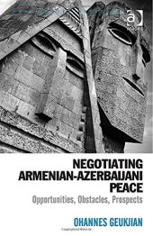 book Negotiating Armenian-Azerbaijani Peace: Opportunities, Obstacles, Prospects