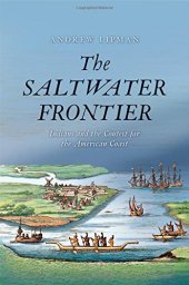 book The Saltwater Frontier: Indians and the Contest for the American Coast