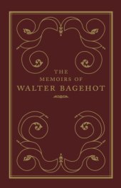 book The Memoirs of Walter Bagehot