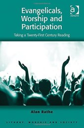 book Evangelicals, Worship and Participation: Taking a Twenty-first Century Reading