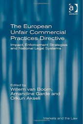 book The European Unfair Commercial Practices Directive: Impact, Enforcement Strategies and National Legal Systems