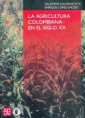 book La agricultura colombiana en el siglo XX