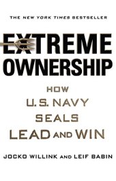 book Extreme Ownership: How U.S. Navy SEALs Lead and Win