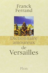 book Dictionnaire amoureux de Versailles