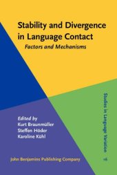 book Stability and Divergence in Language Contact: Factors and Mechanisms