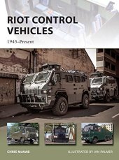 book Riot Control Vehicles: 1945-Present