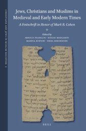 book Jews, Christians and Muslims in Medieval and Early Modern Times: A Festschrift in Honor of Mark R. Cohen