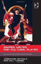 book Rapper, Writer, Pop-Cultural Player: Ice-T and the Politics of Black Cultural Production