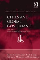 book Cities and Global Governance: New Sites for International Relations