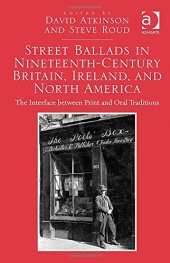 book Street Ballads in Nineteenth-Century Britain, Ireland, and North America: The Interface Between Print and Oral Traditions