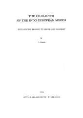 book Character of the Indo-European moods with special regard to Greek and Sanskrit