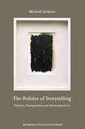 book Politics of storytelling : violence, transgresion and intersubjectivity