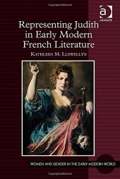 book Representing Judith in Early Modern French Literature