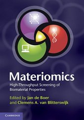 book Materiomics: High-Throughput Screening of Biomaterial Properties